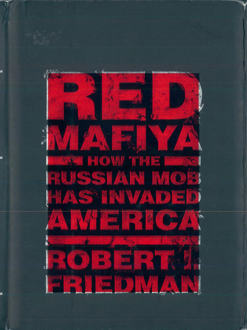 Title details for Red Mafiya by Robert I. Friedman - Wait list